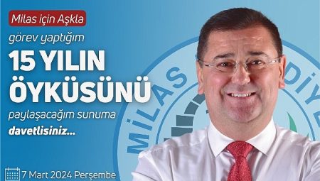 Başkan Tokat, Milas İçin Aşkla Geçen 15 Yılın Öyküsünü Anlatacak