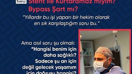 Stent mi? Bypass mı?